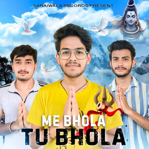 Me Bhola Tu Bhola