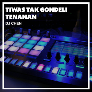 Tiwas Tak Gondeli Tenanan