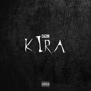 K. I. R. A. (Explicit)