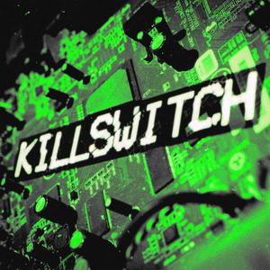 Killswitch (Explicit)