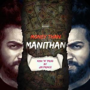 Money than Manithan (feat. Jim Prince) [Explicit]