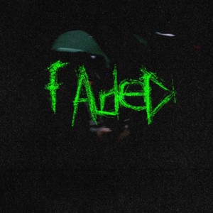 FADED (Explicit)