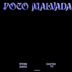 Poco Malvada (Explicit)