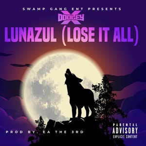 Lunazul (Lose It All) [Explicit]