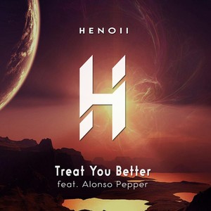 Treat You Better(feat. Alonso Pepper)