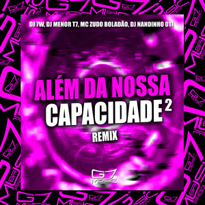 Além da Nossa Capacidade 2 (Explicit)