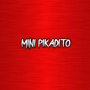 Mini Pikadito (Explicit)