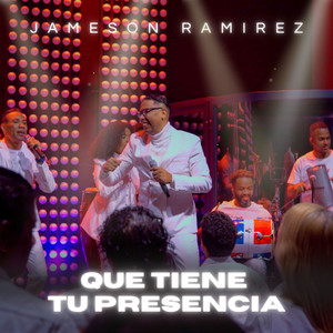 Qué Tiene Tu Presencia
