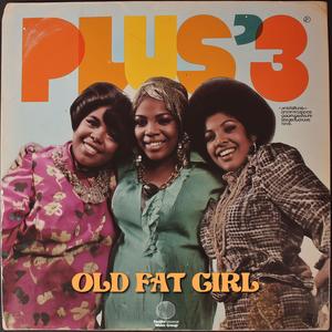 Old Fat Girl (feat. Plus 3) (Explicit)
