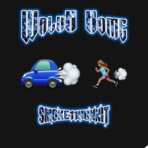 WalkN Home (Explicit)