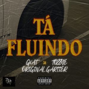 TÁ FLUINDO (Explicit)