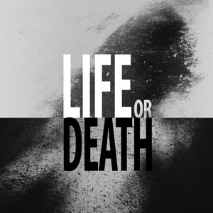 Life Or Death (Explicit)