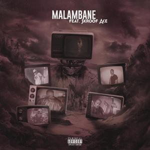 Malambane(feat. Skroof Ace)