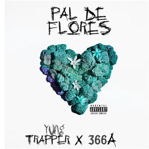 Pal De Flores (feat. 366A) (Explicit)