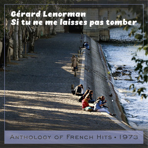 Si tu ne me laisses pas tomber (Anthology of French Hits 1973)