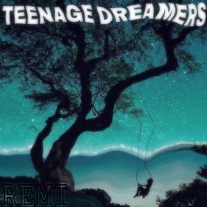 Teenage Dreamers