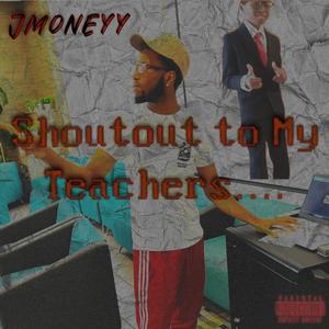 Shoutout to my teachers... (Explicit)