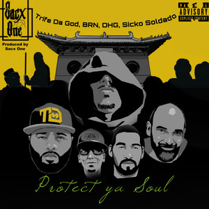 Protect Ya Soul (Explicit)