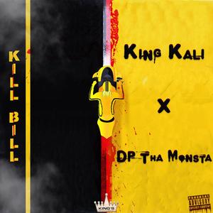 Kill Bill (FireDrill) (feat. DP Tha Monsta) [Explicit]