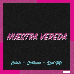 Leal MC - Nuestra Vereda(con El Selah, Jota Eme)