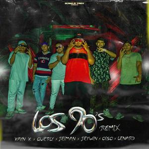 Los 90s (feat. Oiso, Guerly, Kayn K, Jeiman, Lenard & Súbele Trex) [Remix]