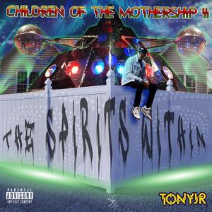 Children of the Mothership II: The Spirits Within (Explicit)