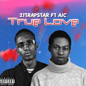 Ture love (feat. AIC) (Explicit)