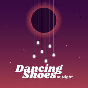 Dancing Shoes at Night