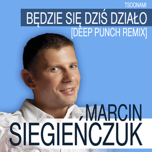 Będzie Się Dziś Działo