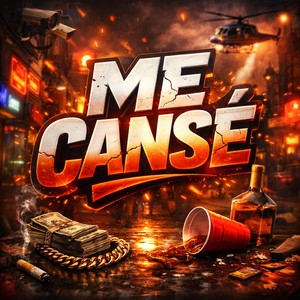Me Cansé