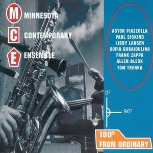 PIAZZOLLA, A.: Four, for Tango / SISKIND, P.: Rituale / LARSEN, L.: Black Roller / GUBAIDULINA, S.: Chaconne (Minnesota Contemporary Ensemble)