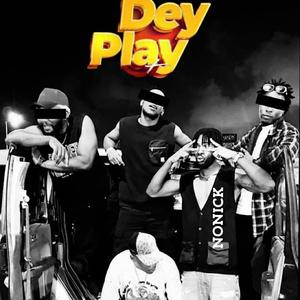 Dey play (Explicit)