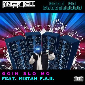 Goin Slo Mo (feat. Mistah F.A.B.) (Explicit)