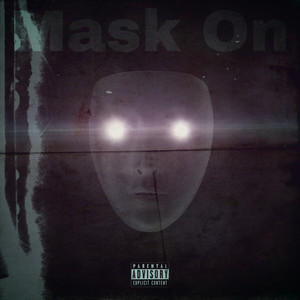 Mask On (Explicit)