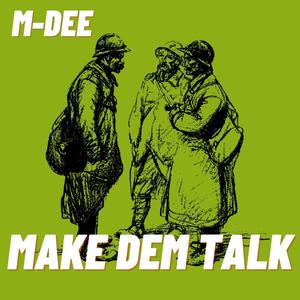 MAKE DEM TALK