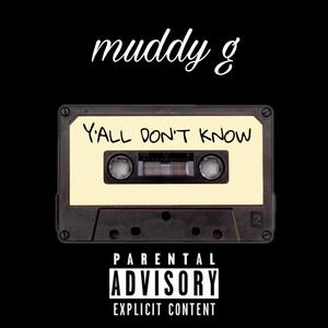 Y'ALL DON'T KNOW (Explicit)