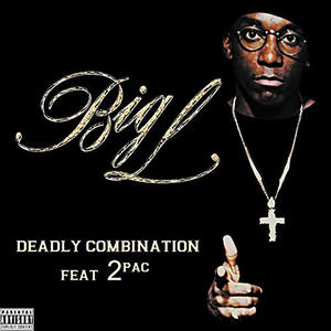 Big L - Deadly Combination (feat. 2Pac) (Explicit)