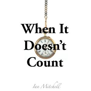 When It Doesn't Count
