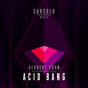 Acid Bang (Original Mix)