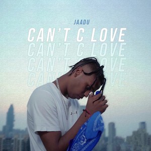 Can't C Love (Explicit)