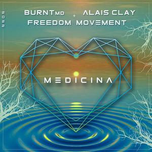 Medicina(feat. BURNTmd & Freedom Movement)