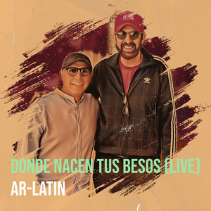 Donde Nacen Tus Besos (Live)