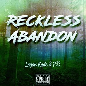 Reckless Abandon (feat. P33) [Explicit]