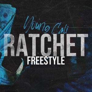 Rachet Freestyle (Explicit)