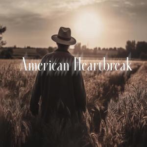 American Heartbreak (Explicit)