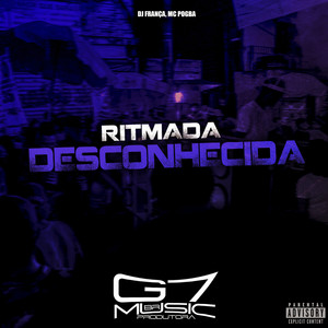 Ritmada Desconhecida (Explicit)