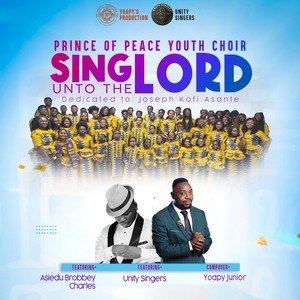 Sing Unto The Lord (feat. Asiedu Brobbey Charles & Unity Singers)