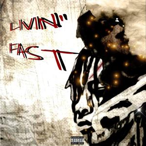 Livin' Fast (Explicit)