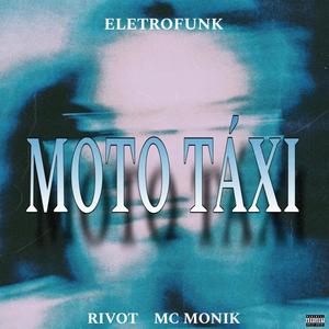 (Eletrofunk) Ei moto táxi (feat. Mc Monik do Pix) [Explicit]