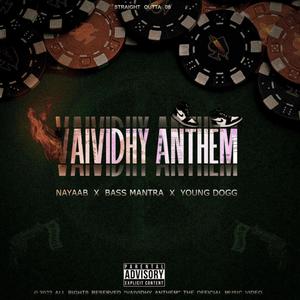 VAIVIDHY ANTHEM (feat. bass mantra & nayaab) [Explicit]